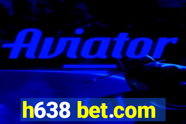 h638 bet.com